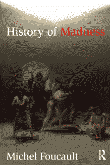 History of Madness by Michel Foucault